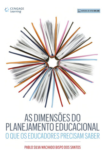 As dimensões do planejamento educacional: O que os educadores precisam saber, de Santos, Pablo dos. Editorial Cengage Learning Edições Ltda., capa mole em português, 2016