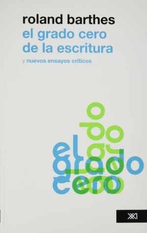 Libro El Grado Cero De La Escritura Y Nuevos Ensayos Critic