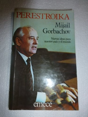 Perestroika - Mijaíl Gorbachov