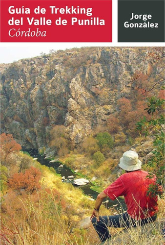 Guía De Trekking Del Valle De Punilla Córdoba Jorge González