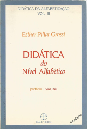 Didática Da Alfabetização: Didática Do Nível Alfabético, V.3