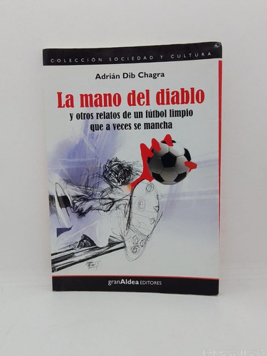 La Mano Del Diablo - Adrián Dib Chagra - Gran Aldea Usado