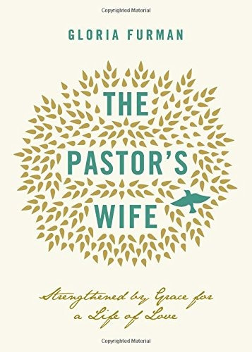 The Pastors Wife Strengthened By Grace For A Life Of Love