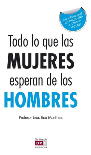 Mujeres Esperan De Los Hombres Todo Lo Que Las