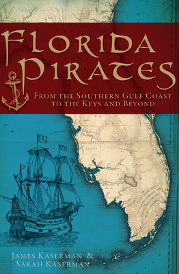 Libro Florida Pirates: From The Southern Gulf Coast To Th...