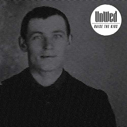 Cd Raise The Kids - Unwed