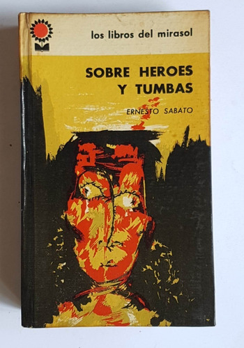 Sobre Heroes Y Tumbas, Ernesto Sabato, 1963