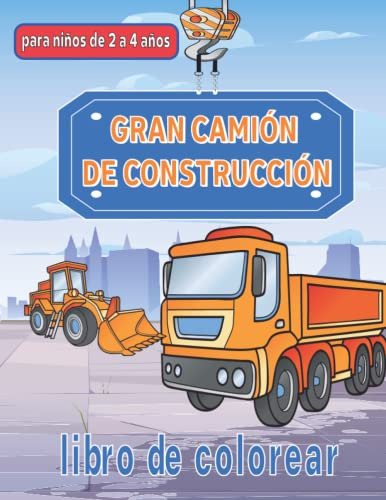 Libro Para Colorear De Camion De Construccion Grande Para Ni