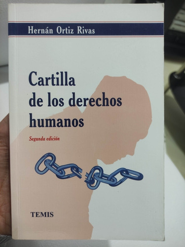 Cartilla De Los Derechos Humanos  Hernán Ortiz Rivas - Temis