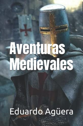 Aventuras Medievales: Dos Historias Apasionantes Llenas De M