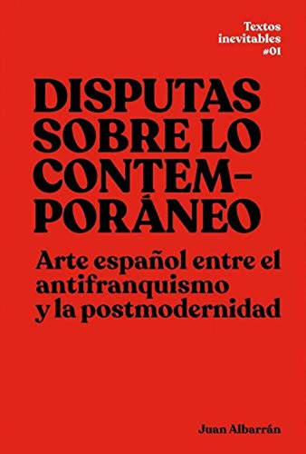 Disputas Sobre Lo Contemporáneo - Albarrán Diego, Juan