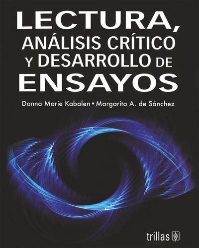 Libro Lectura, Analisis Critico Y Desarrollo De Ensayos