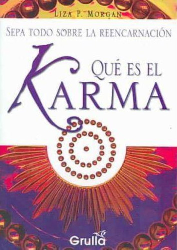 Que Es El Karma, De Morgan, Liza P.. Editorial La Grulla, Tapa Tapa Blanda En Español