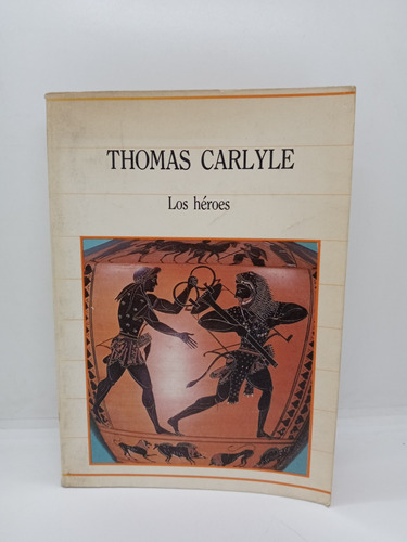 Thomas Carlyle - Los Héroes - Teoría Histórica 