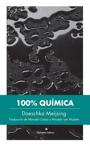 100% Química, De Doeschka Meijsing, Paisanita Editora