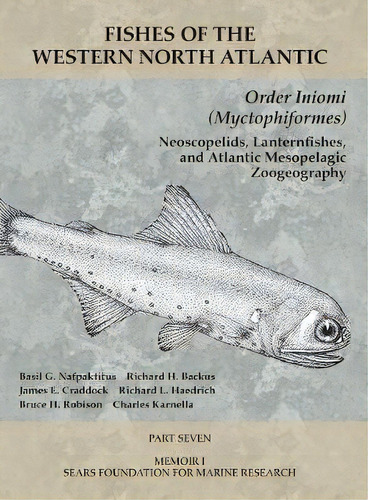 Order Iniomi (myctophiformes) - Part 7, De Basil G Nafpaktitus. Editorial Peabody Museum Of Natural History, Yale University, Tapa Blanda En Inglés