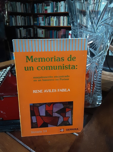René Avilés Fabila Firmado Memorias De Comunista Primera Ed