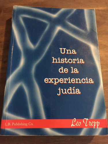 Libro Una Historia De La Experiencia Judía - Leo Trepp