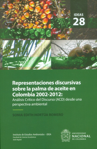 Representaciones Discursivas Sobre La Palma De Aceite En Col