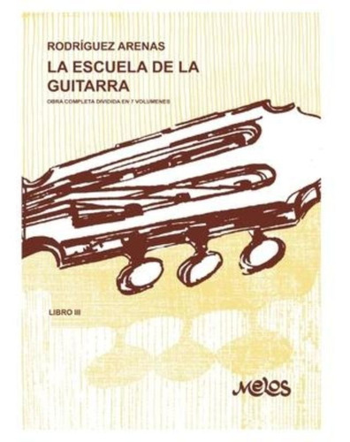La Escuela De La Guitarra 3 / Mario Rodríguez Arenas
