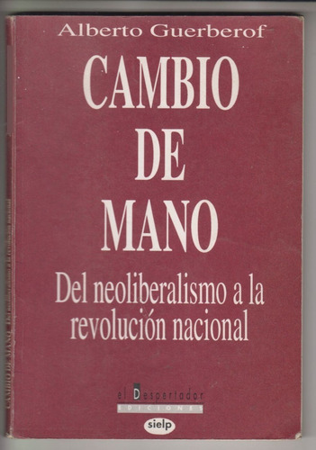 Guerberof Del Neoliberalismo A La Revolucion Nacional Escaso