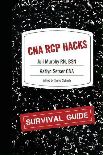 Cna Rcp Hacks, De Katlyn Setser Cna. Editorial Createspace Independent Publishing Platform, Tapa Blanda En Inglés