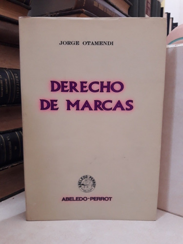 Derecho De Marcas. Jorge Otamendi