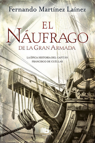 El Nãâ¡ufrago De La Gran Armada, De Martínez Laínez, Fernando. Editorial B De Bolsillo (ediciones B), Tapa Blanda En Español