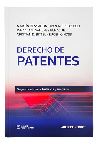 Derecho De Patentes 2da Edicion 2023 Bensadon, Poli Y Otros