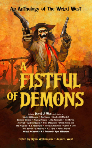 Libro: A Fistful Of Demons: An Anthology Of The Weird West (