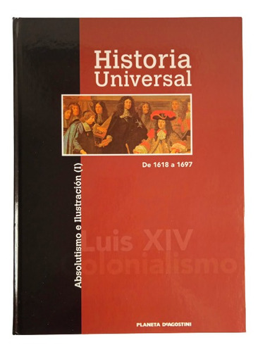 Historia Universal T 7 Absolutismo Ilustración Ed. Planeta 