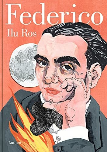 Federico: Vida De Federico García Lorca (lumen Gráfica)