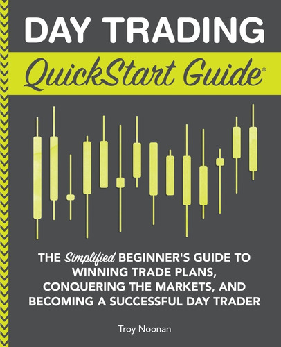 Guía De Inicio Rápido De Day Trading: La Versión Simplificad