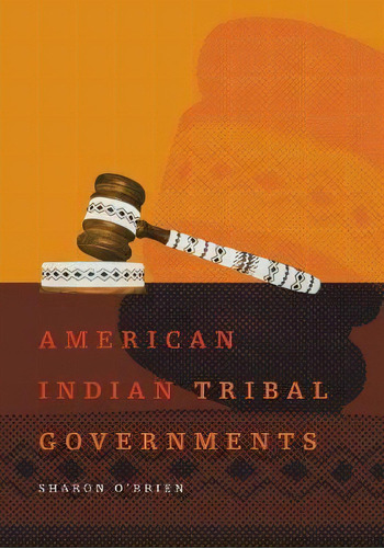 American Indian Tribal Governments, De Sharon O'brien. Editorial University Oklahoma Press, Tapa Blanda En Inglés