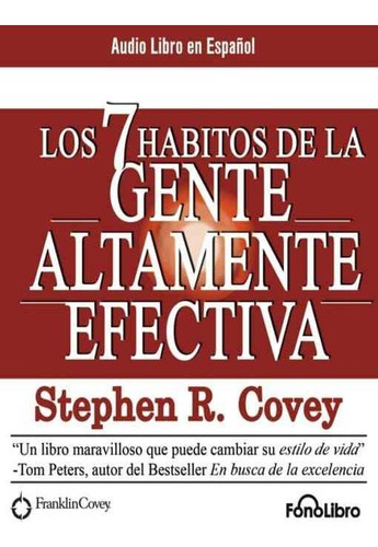 Los 7 Hábitos De La Gente Altamente Efectiva -en Audio-