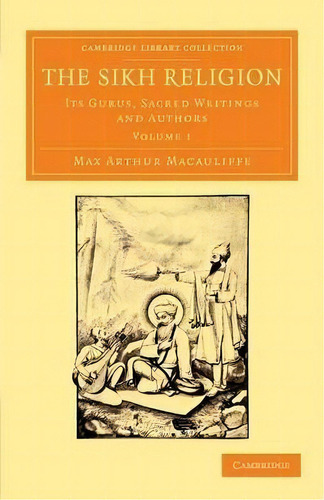 The The Sikh Religion 6 Volume Set The Sikh Religion: Volume 3, De Max Arthur Macauliffe. Editorial Cambridge University Press, Tapa Blanda En Inglés