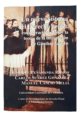 Un Nuevo Sistema Del Derecho Penal: Teoría De La Imputación
