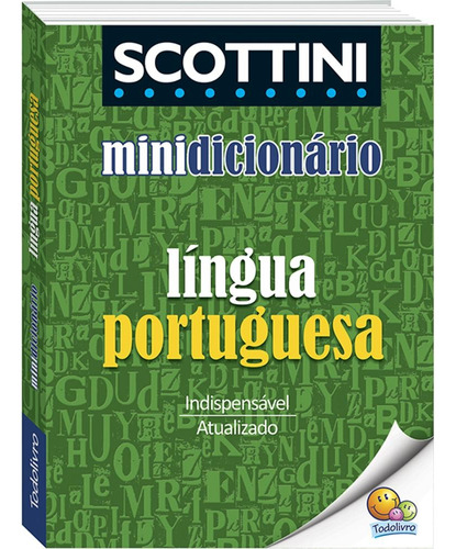 Scottini Minidicionário: Língua Portuguesa(I), de Scottini, Alfredo. Editora Todolivro Distribuidora Ltda., capa mole em português, 2017