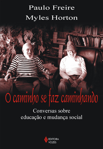 Caminho se faz caminhando: Conversas sobre educação e mudança social, de Freire, Paulo. Editora Vozes Ltda., capa mole em português, 2011