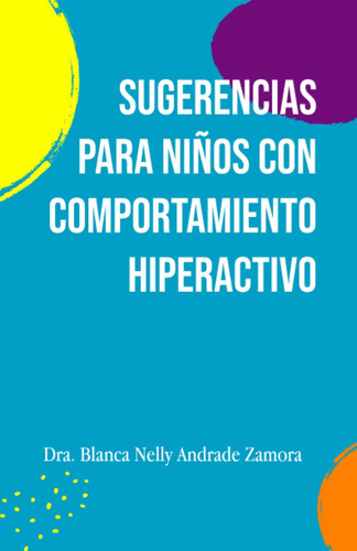 Libro: Sugerencias Para Niños Con Comportamiento Hiperactivo