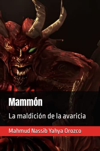 Mammon: La Maldicion De La Avaricia