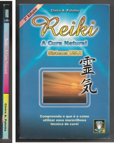 Reiki - A Cura Natural - Sistema Usui - 2ª Ed