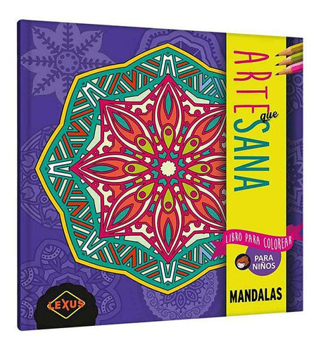 Arte Que Sana Mandalas Para Colorear Para Niñas Y Niños