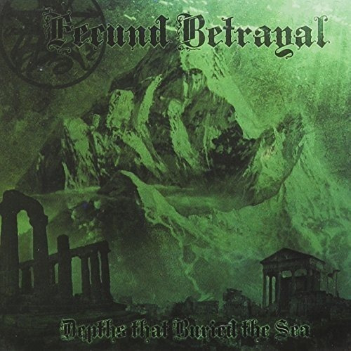 Fecund Betrayal- Depths That Buried The Sea (cd Importado)