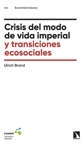 Libro: Crisis Del Modo De Vida Imperial Y Transiciones Ecoso