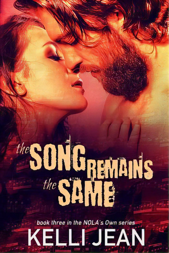 The Song Remains The Same, De Jean, Kelli. Editorial Createspace, Tapa Blanda En Inglés