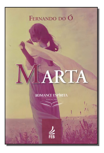 Marta, De Fernando Do O. Editora Feb Em Português