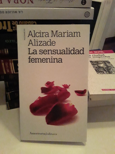 La Sensualidad Femenina- Alcira Mariam A.