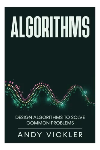 comprar Libro:  Algoritmos: Diseño De Algoritmos Para Resolver Probl