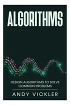 Comprar Libro:  Algoritmos: Diseño De Algoritmos Para Resolver Probl